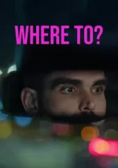     Where To?