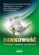 Bankowość, instytucje, operacje, zarządzanie