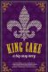 King Cake: A Big Easy Story