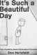 It’s Such a Beautiful Day