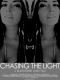 Chasing the Light