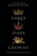 Three Dark Crowns