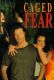 Caged Fear