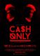 Cash Only