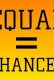 Equal Chances