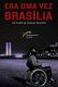 Era uma Vez Brasília