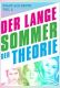 The Long Summer Of Theory