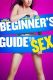 Beginner’s Guide to Sex