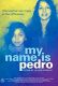 My Name Is Pedro