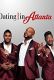 Dating in Atlanta: The Movie