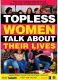 Kobiety Topless opowiadają o swoim życiu