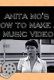 Anita Mo’s How to Make a Music Video