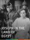 Joseph in the Land of Egypt