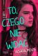 To, czego nie widać