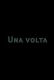Una volta