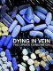 Dying in Vein, the opiate generation