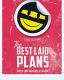 The Best Laid Plans