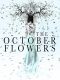 The October Flowers