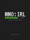MMO:IRL
