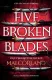 Five Broken Blades. Pięć pękniętych ostrzy