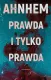 Prawda i tylko prawda