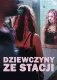 Dziewczyny ze stacji