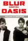 Blur kontra Oasis. Wojna o britpop