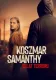 Koszmar Samanthy: 13 lat terroru