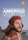 Amerigo Vespucci. Zapomniany odkrywca