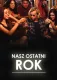 Nasz ostatni rok