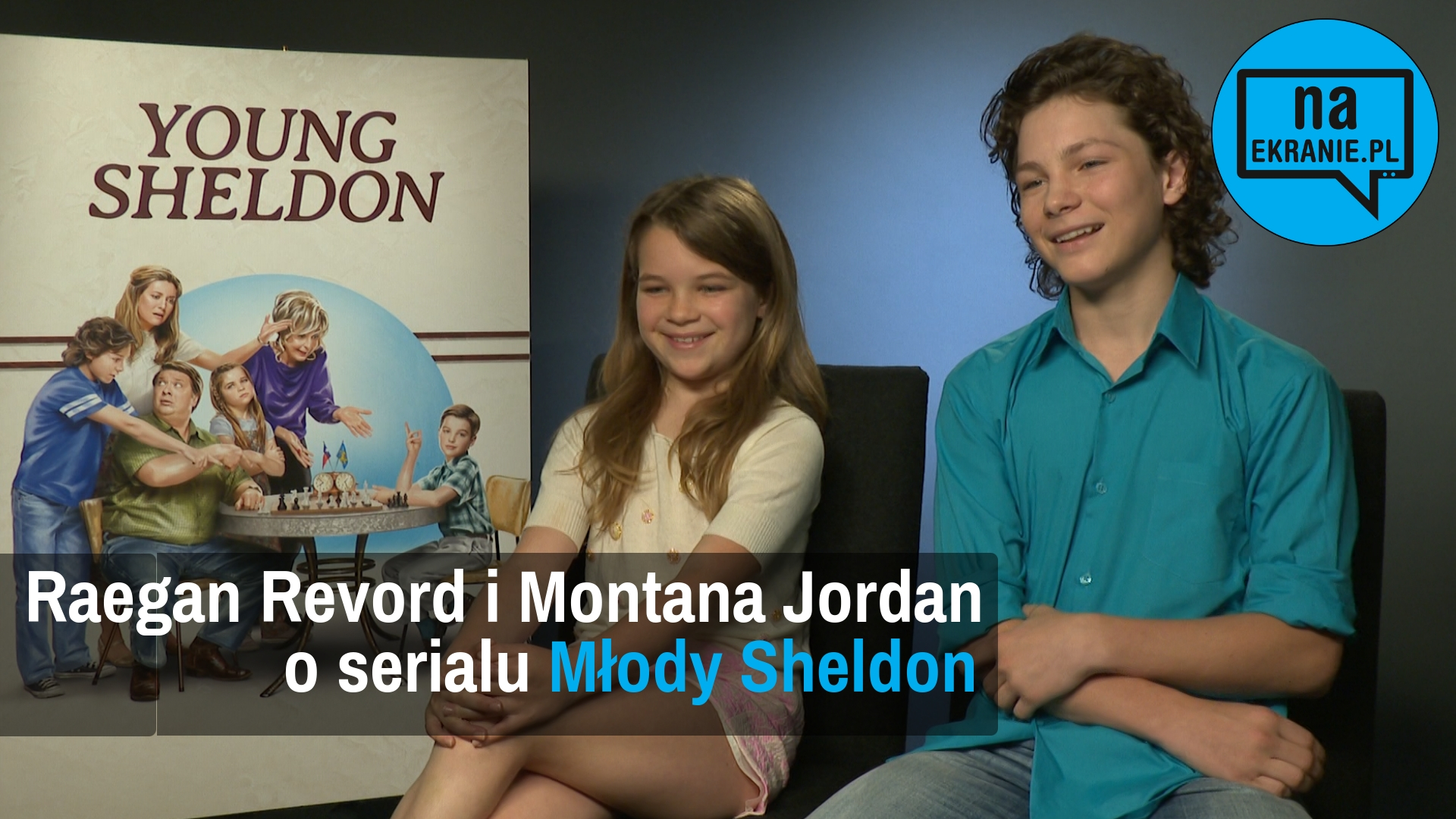 Raegan Revord i Montana Jordan o serialu Młody Sheldon [WIDEO WYWIAD]