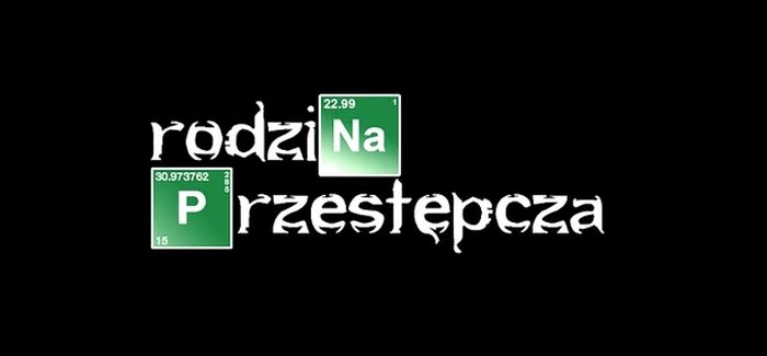 Rodzina Przestępcza – polska parodia Breaking Bad