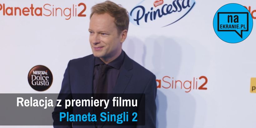     Planeta Singli 2 – relacja z uroczystej premiery. Zobacz rozmowy z aktorami