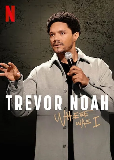     Trevor Noah: Where Was I