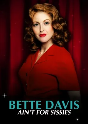     Bette Davis Ain't for Sissies