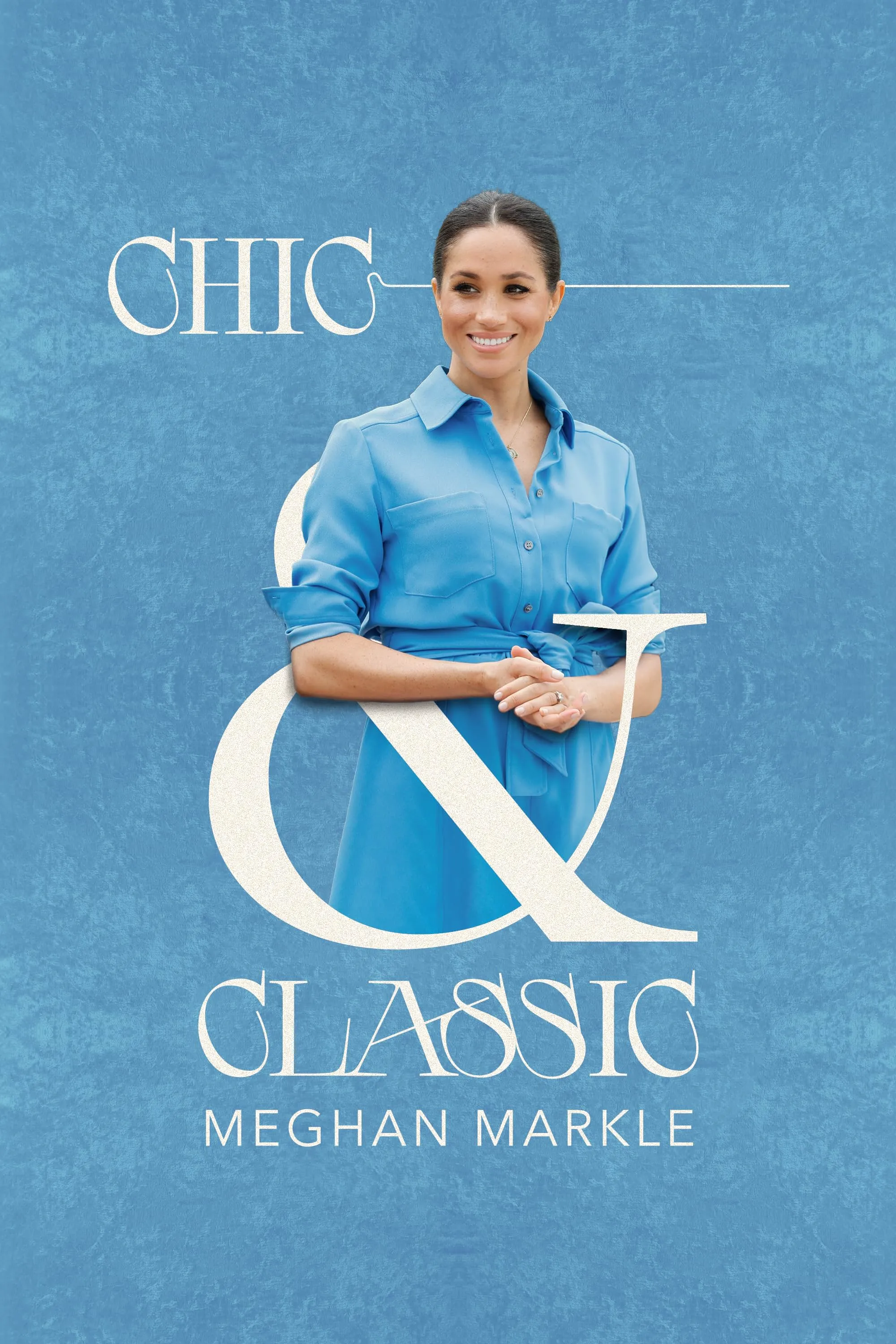     Chic & Classic: Meghan Markle