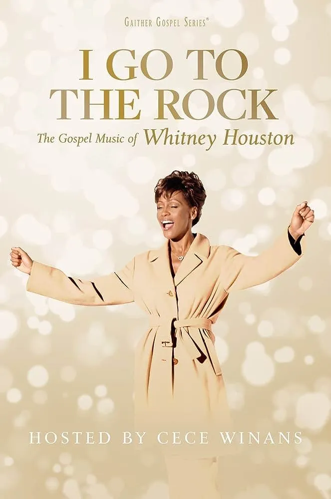     I Go to the Rock: The Gospel Music of Whitney Houston