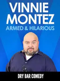     Vinnie Montez: Armed & Hilarious