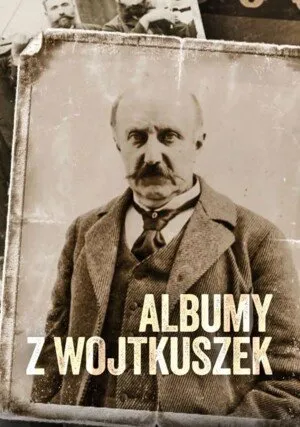     Albumy z Wojtkuszek