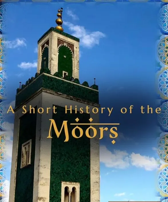     A Short History of the Moors