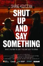     Shut Up and Say Something