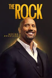     The Rock: Moving Mountains