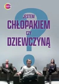     Jestem chłopakiem czy dziewczyną?