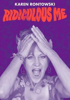     Karen Rontowski: Ridiculous Me