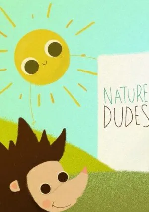     Nature Dudes