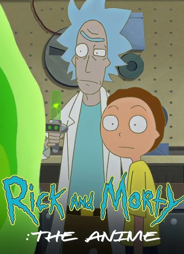     Rick and Morty: The Anime