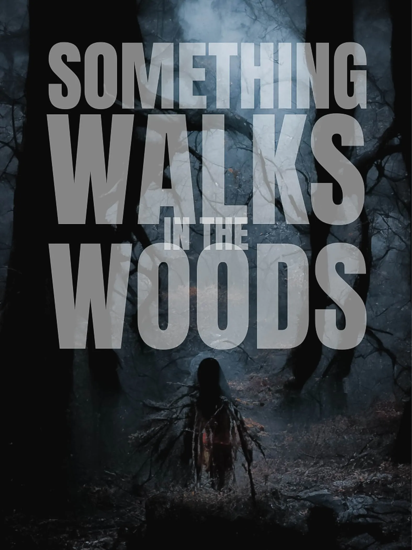     Something Walks in the Woods