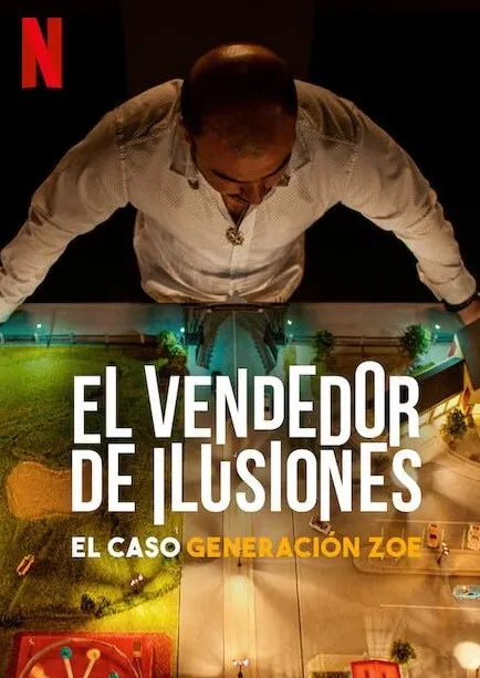     Sprzedawca iluzji: Wzlot i upadek Generación Zoe