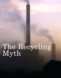     The Recycling Myth