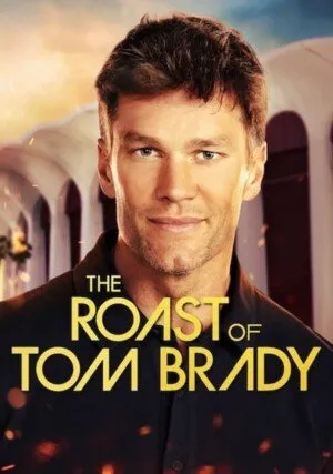     The Roast of Tom Brady